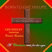 Buy Born To Give His Life: A Christmas Song For The Angels