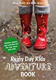 Buy Rainy Day Kids Adventure Book: Outdoor Games and Activities for the Rain, Snow and Wind