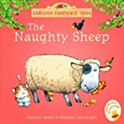 Buy The Naughty Sheep (Farmyard Tales Minibook Series)