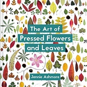 Buy The Art of Pressed Flowers and Leaves