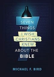 Buy Seven Things I Wish Christians Knew about the Bible