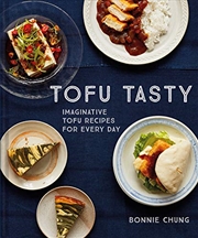 Buy Tofu Tasty: Vibrant, Versatile Recipes with Tofu