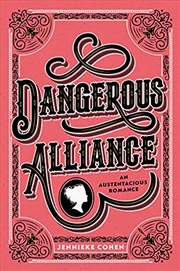 Buy Dangerous Alliance: An Austentacious Romance