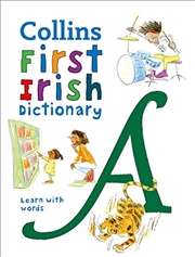 Buy Collins First Irish Dictionary: Learn with Words