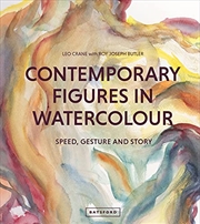 Buy Contemporary Figures in Watercolour: Speed, Gesture and Story
