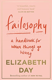 Buy Failosophy: A Handbook for When Things Go Wrong