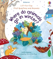 Buy First Questions and Answers: Where Do Animals Go In Winter?