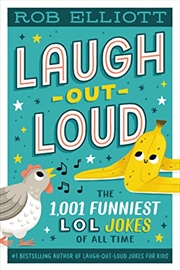Buy Laugh-Out-Loud: The 1,001 Funniest LOL Jokes of All Time (Laugh-Out-Loud Jokes for Kids)