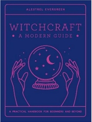 Buy Witchcraft: A Modern Guide