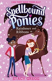 Buy Spellbound Ponies: Rainbows And Ribbons