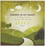 Buy Hidden In My Heart 3 (Lullaby Journey Through The)