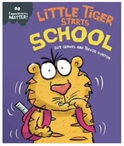 Buy Experiences Matter: Little Tiger Starts School