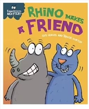 Buy Experiences Matter: Rhino Makes A Friend