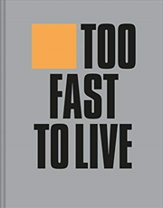 Buy Too Fast to Live Too Young to Die: Punk & Post Punk Graphics 1976-1986