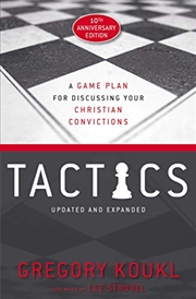 Buy Tactics, 10th Anniversary Edition: A Game Plan for Discussing Your Christian Convictions