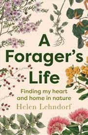 Buy A Forager's Life: A tender and spellbinding debut memoir