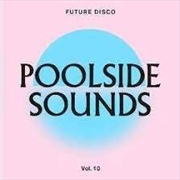 Buy Future Disco: Poolside Vol 10