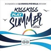 Buy Kiss Kiss Play Summer 2022