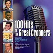 Buy 100 Hits Of The Great Crooners