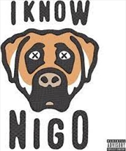 Buy I Know Nigo