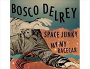 Buy Space Junky / My My Racecar