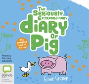 Buy Seriously Extraordinary Diary of Pig, The