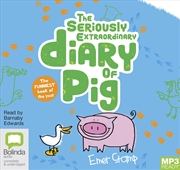 Buy Seriously Extraordinary Diary of Pig, The