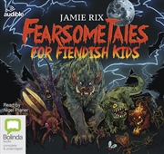 Buy Fearsome Tales for Fiendish Kids