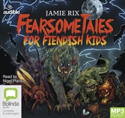 Buy Fearsome Tales for Fiendish Kids