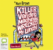 Buy Killer Vending Machines Wrecked My Lunch