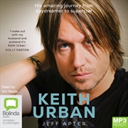 Buy Keith Urban His Amazing Journey from Daydreamer to Superstar