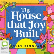 Buy House That Joy Built The Pleasure & Power of Giving Ourselves Permission to Create, The