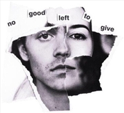 Buy No Good Left To Give