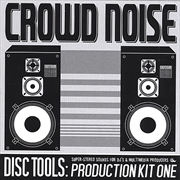 Buy Crowd Noise: Disc Tools Kit 1