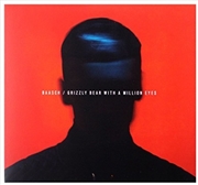 Buy Grizzly Bear With A Million Eyes