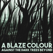 Buy Against The Dark Trees Beyond