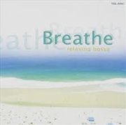 Buy Breathe: Relaxing Bossa Nova