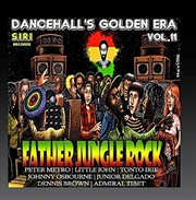 Buy Dancehall's Golden Era 11: Father Jungle Rock
