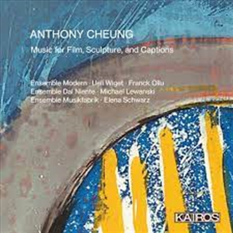Anthony Cheung: Music For Film, Sculpture And Captions (Various Artists)/Product Detail/Classical
