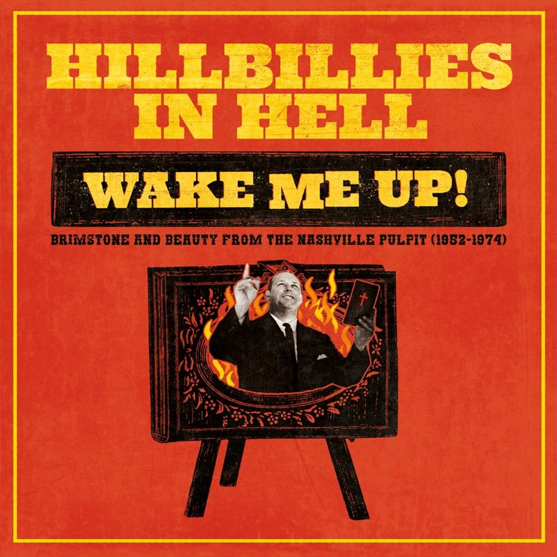 Hillbillies In Hell: Wake Me Up! Brimstone And Beauty From The Nashville Pulpit (1952-1974) [Lp] (Ra/Product Detail/Country