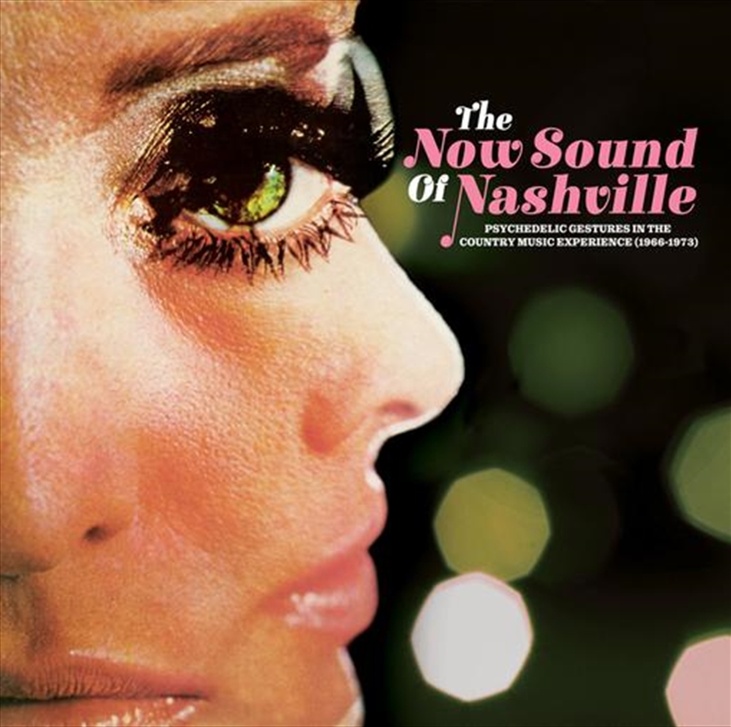 The Now Sound Of Nashville: Psychedelic Gestures In The Country Music Experience (1966-1973)/Product Detail/Country