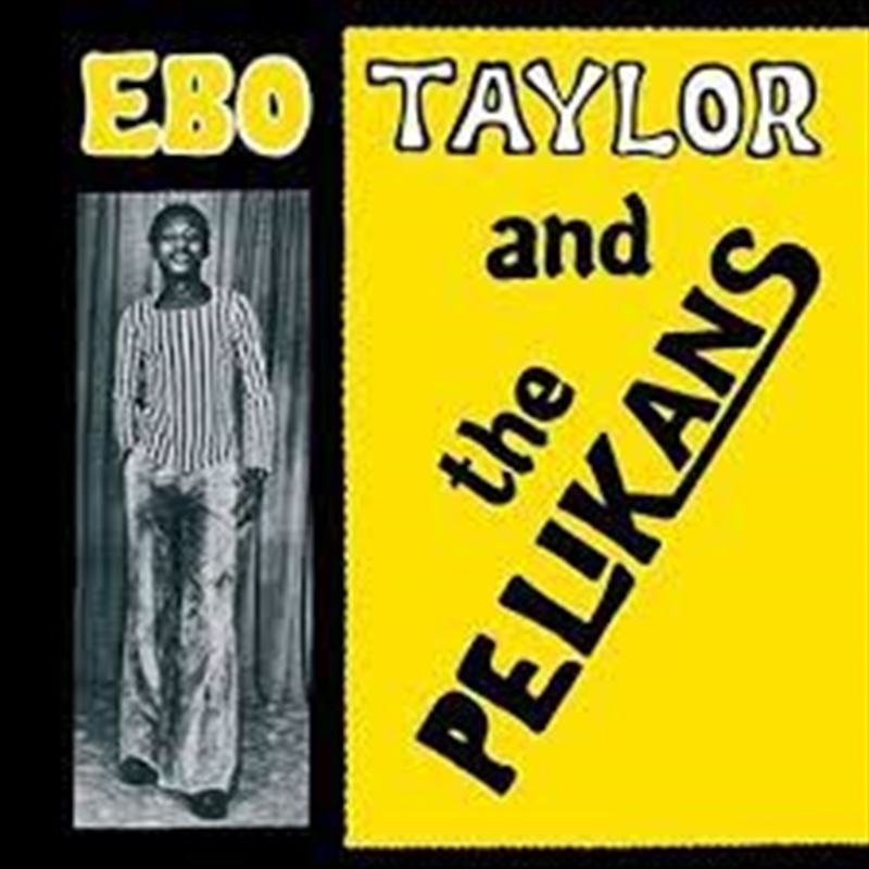 Ebo Taylor And The Pelikans/Product Detail/World