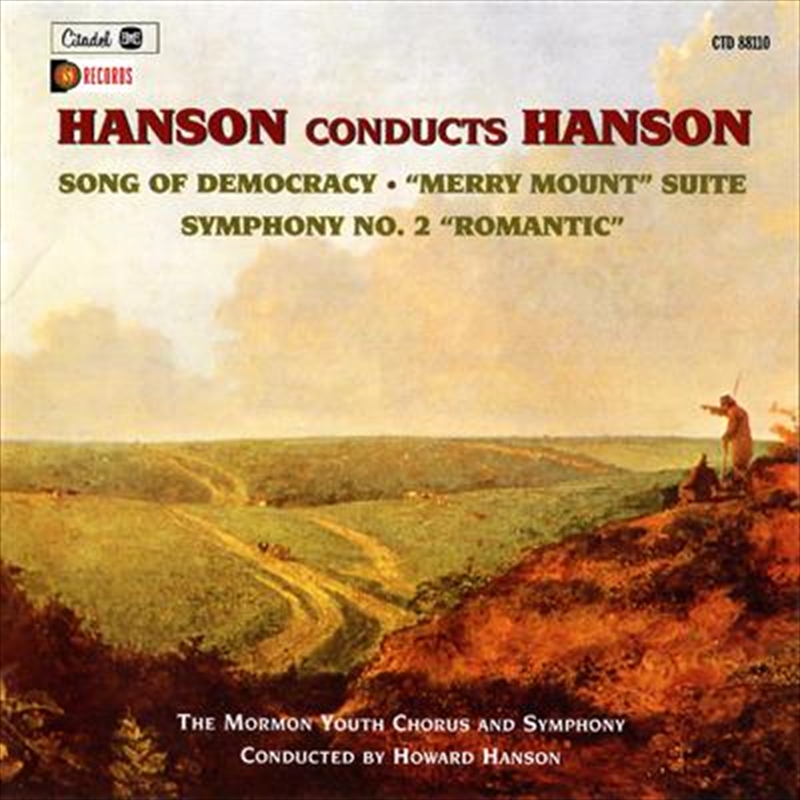 Howard Hanson - Hanson Conducts Hanson: Song Of Democracy, Merry Mount Symphony No. 2 Romantic/Product Detail/Classical