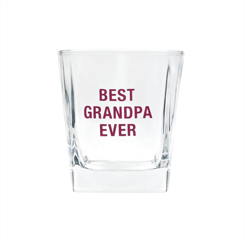 Rocks Glass - Best Grandpa Ever/Product Detail/Glasses, Tumblers & Cups