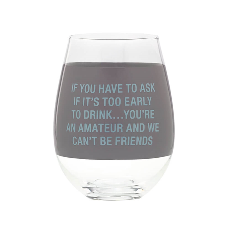 Wine Glass Extra Large - You'Re An Amateur/Product Detail/Wine