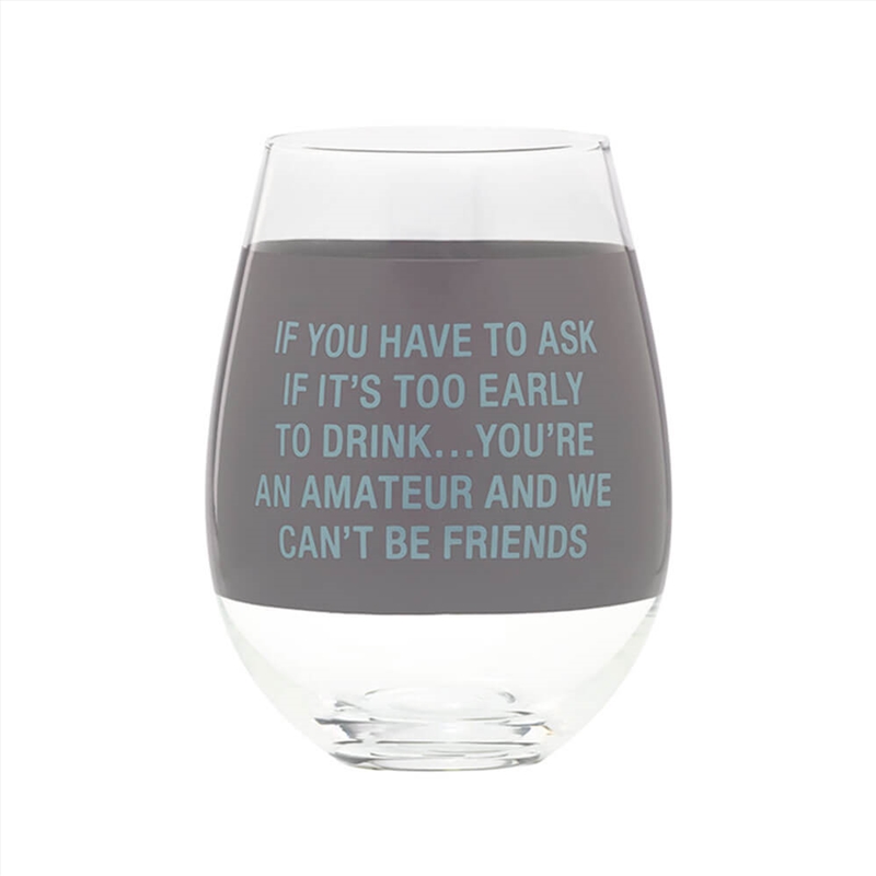 Wine Glass Extra Large - You'Re An Amateur/Product Detail/Wine