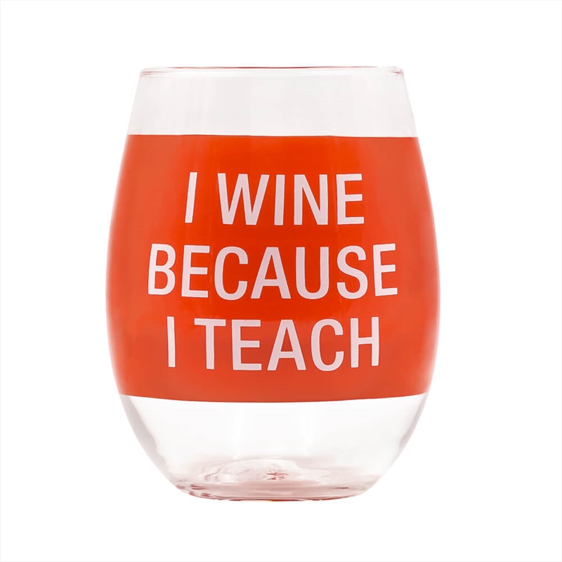 Wine Glass - Because I Teach (Red)/Product Detail/Wine