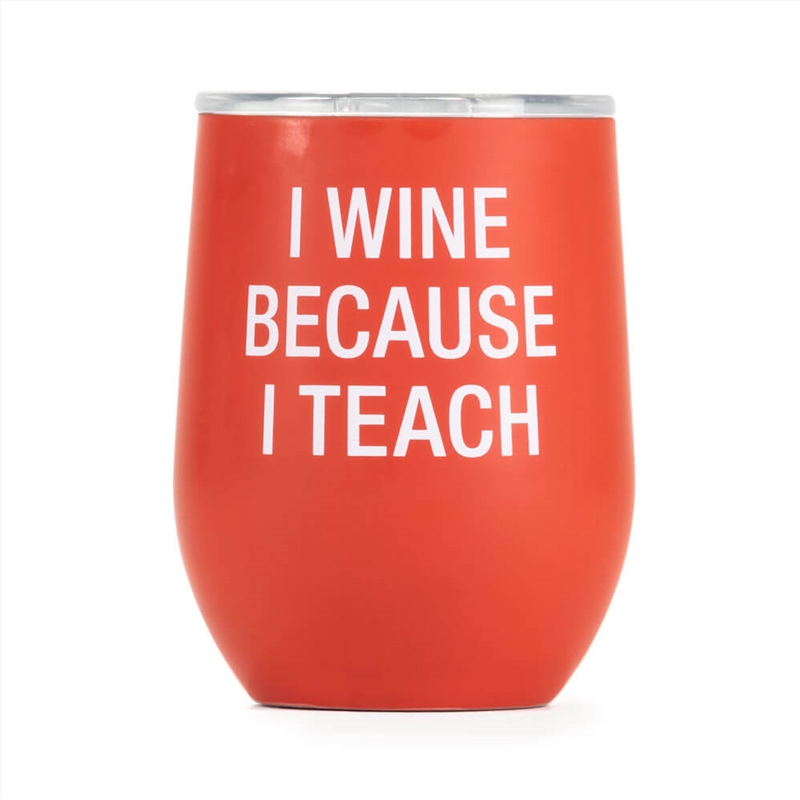 Thermal Wine Tumbler - I Teach (Red)/Product Detail/Wine