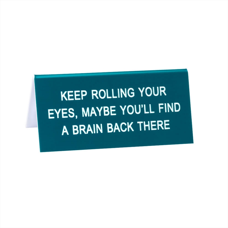 Desk Sign Small - Rolling Your Eyes/Product Detail/Posters & Prints