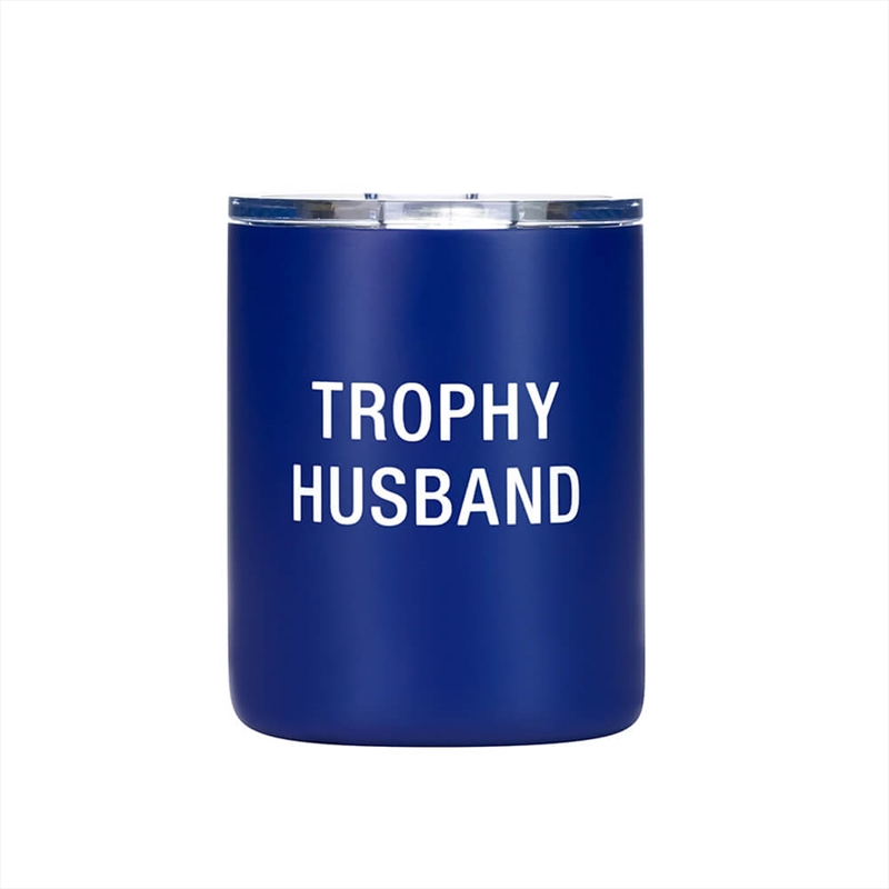 Thermal Lowball Tumbler - Trophy Husband/Product Detail/Glasses, Tumblers & Cups